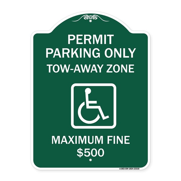 Permit Parking Tow-Away Zone Maximum Fine, Green & White Aluminum Sign, 24" L, 18" H, GW-1824-23318
